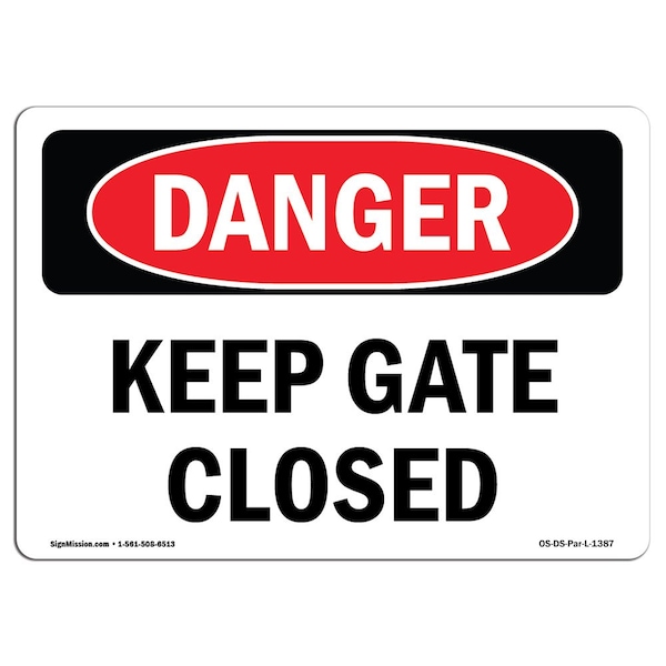 Safety Sign, OSHA Danger, 7" Height, Aluminum, Keep Gate Closed, Landscape, L-1387